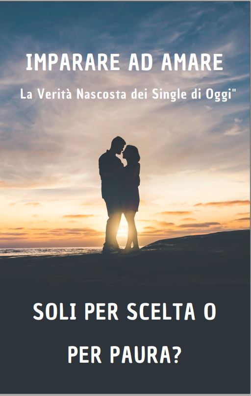 SINGLE  PER SCELTA O PER PAURA?